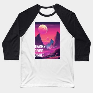 Thanks Giving Dinner Baseball T-Shirt